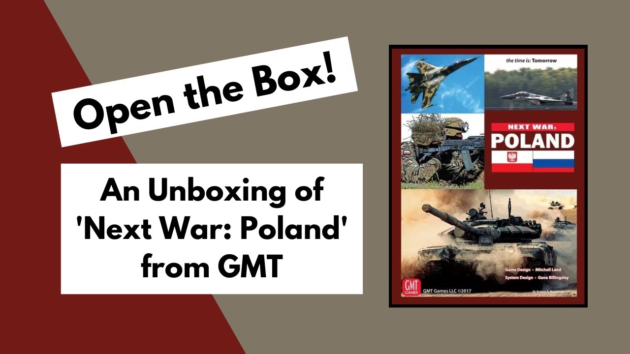 Open the Box! GMT's 'Next War: Poland' 2nd Edition Unboxing