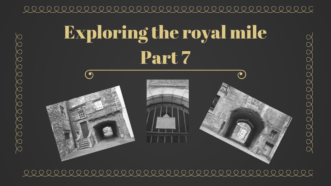 Exploring the closes of the royal mile | Part 7