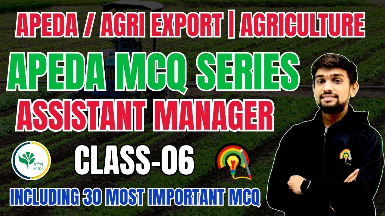 APEDA MOST IMPORTANT MCQ-06 || APEDA/AGRIEXPORT SECTION || ASSISTANT MANAGER 2025