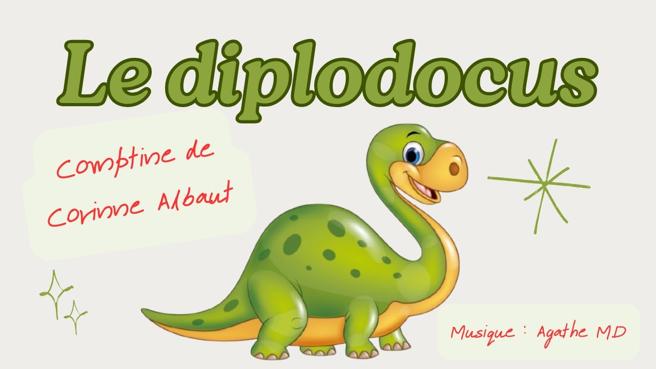 LE DIPLODOCUS - Comptine de Corinne Albaut _ Mis en musique et interprété par Agathe MD