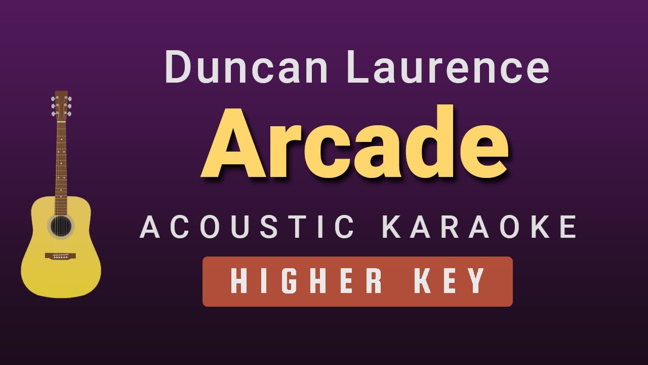 Arcade - Duncan Laurence (Female / Higher Key Acoustic Karaoke)