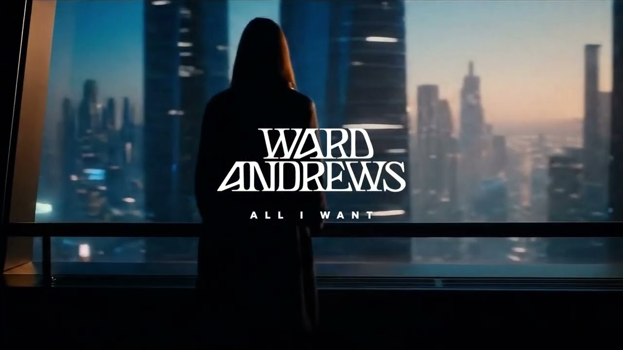 Ward Andrews - All I Want