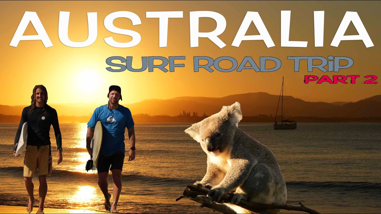 AUSTRALIA SURF ROAD TRIP - part 2