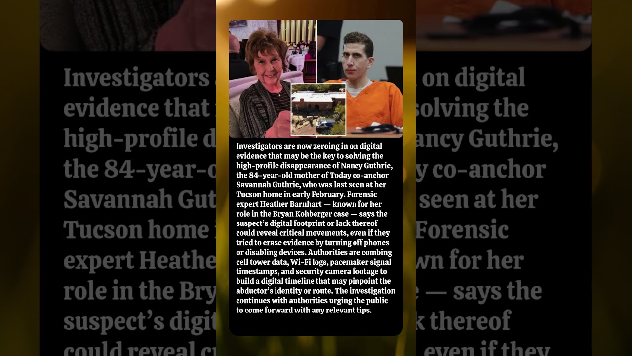 Crucial Digital Clues Could Break Nancy Guthrie Abduction Case