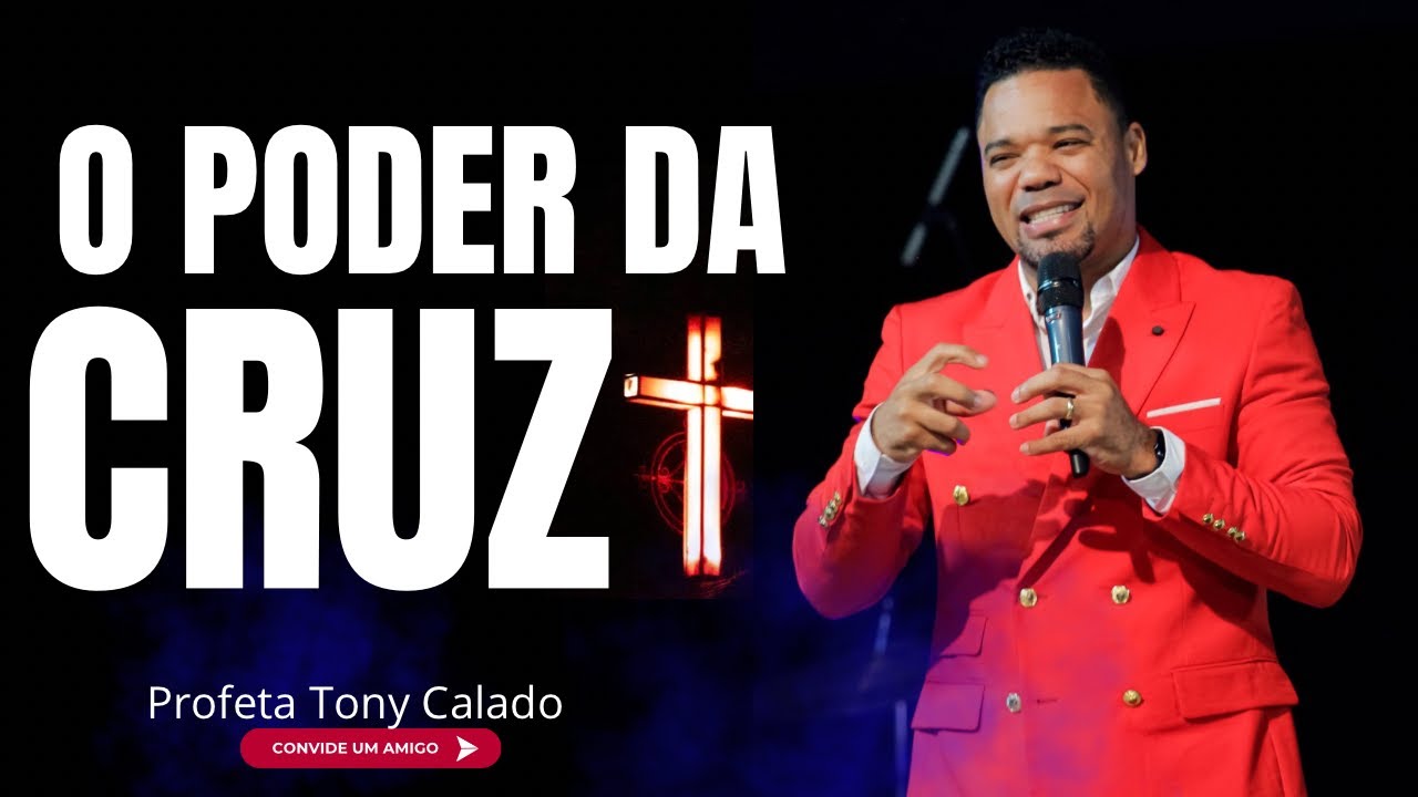 O Poder Da Cruz | Tony Calado