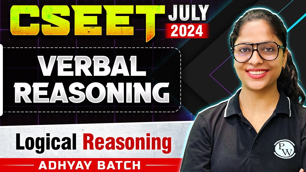 Verbal Reasoning | Logical Reasoning | CSEET July 2024