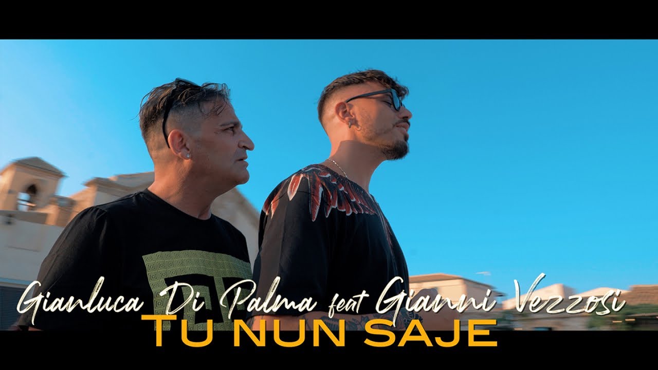 Gianluca di Palma Ft. Gianni Vezzosi - Tu nun saje (Ufficiale 2020)