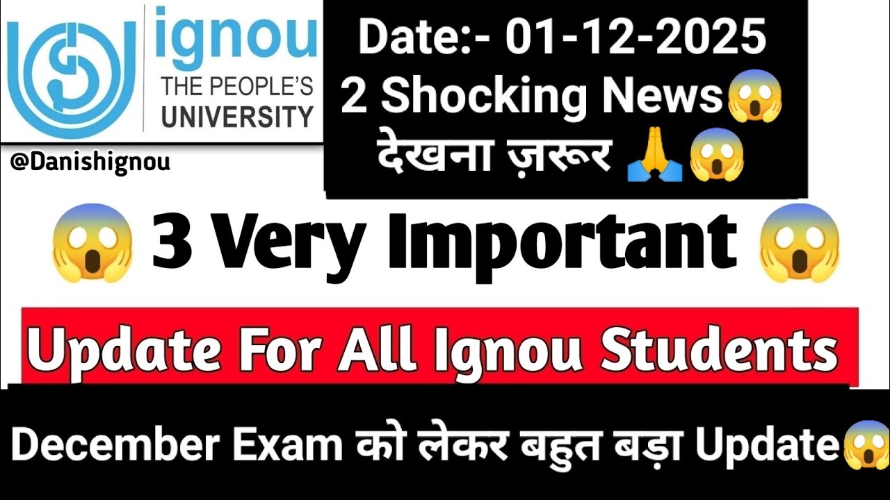 😳😱(Breaking News)3 Very Important Update For Ignou Student | Ignou Dec 2025 Exam Revised DateSheet