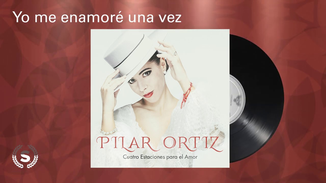 Pilar Ortiz - Yo me enamoré una vez (Audio Oficial)