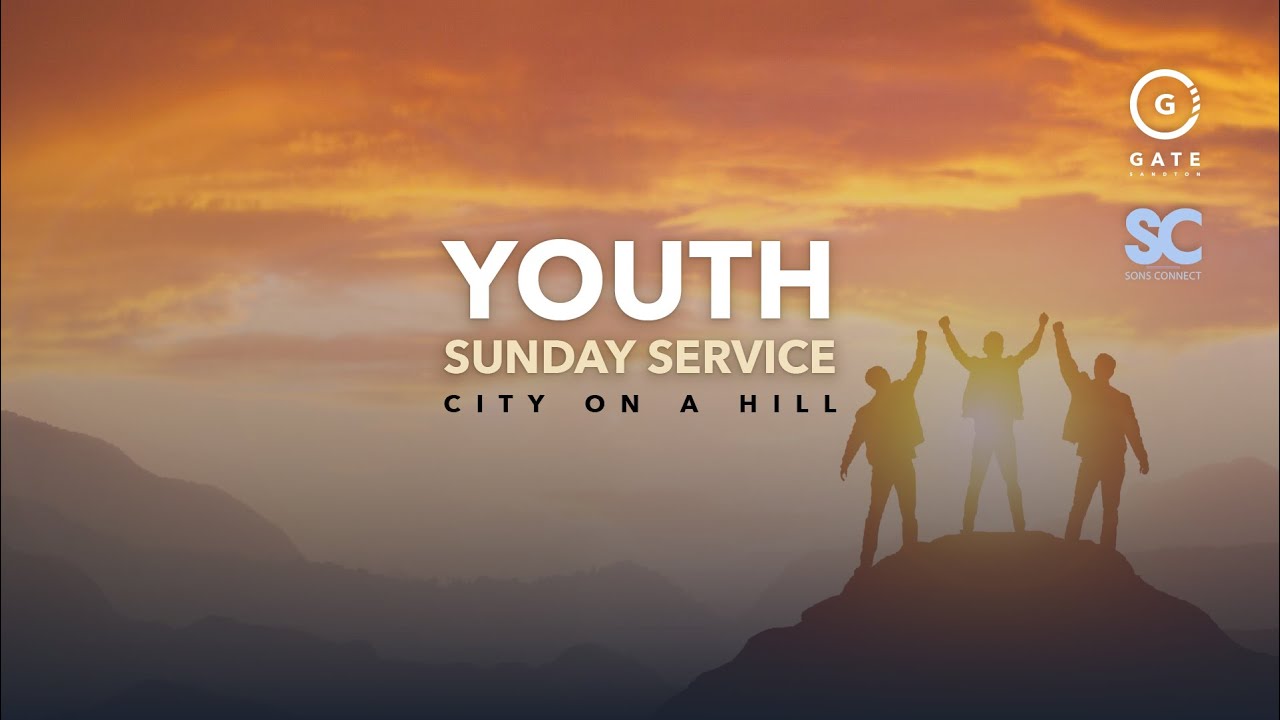 Youth Sunday Service - City on a Hill - 22 June 2025