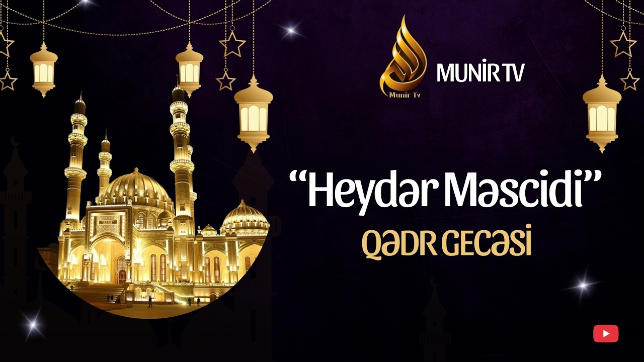 Ramazan ayı -  3-cü Qədr gecəsi 