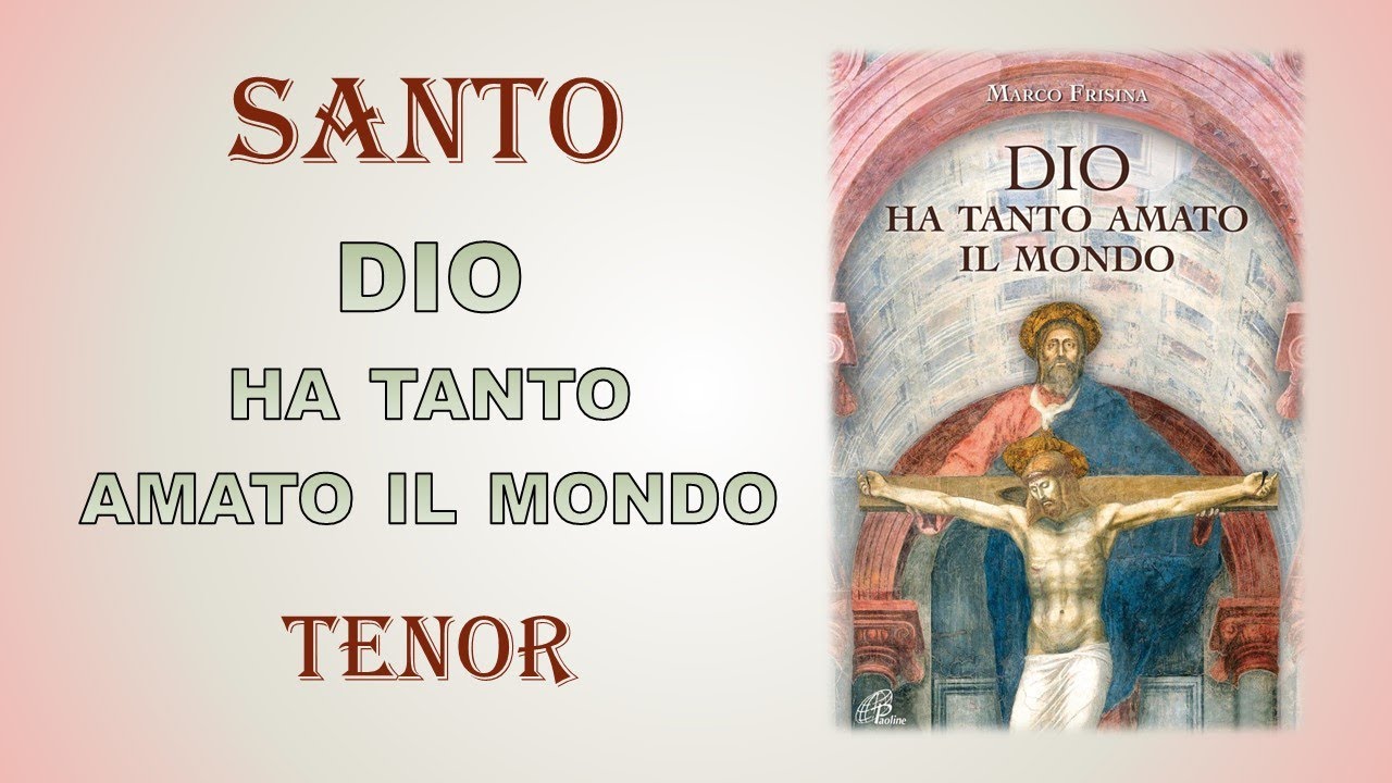 Santo (Dio ha tanto amato il mondo) - TENOR