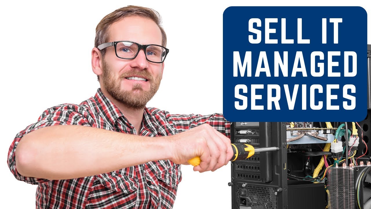 How to Sell IT Managed Services to Break/Fix Clients