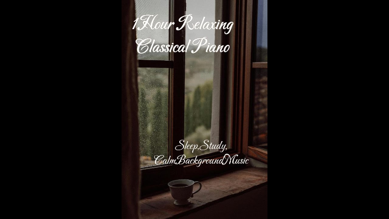 1 Hour Relaxing Classical Piano & Violin | Sleep, Study, Calm Background Music