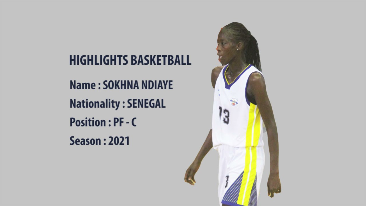 Sokhna Ndiaye | Basket Senegal Highlights 2021