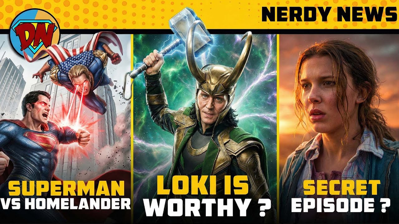 Worthy LOKI in DOOMSDAY ? 🤔, Stranger Things Ep 9 😭, Superman vs Homelander 😮 | Nerdy News 398