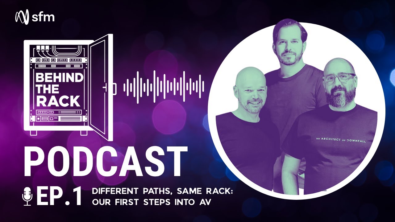 Different Paths, Same Rack: Our First Steps into AV | Behind the Rack Podcast Ep.1