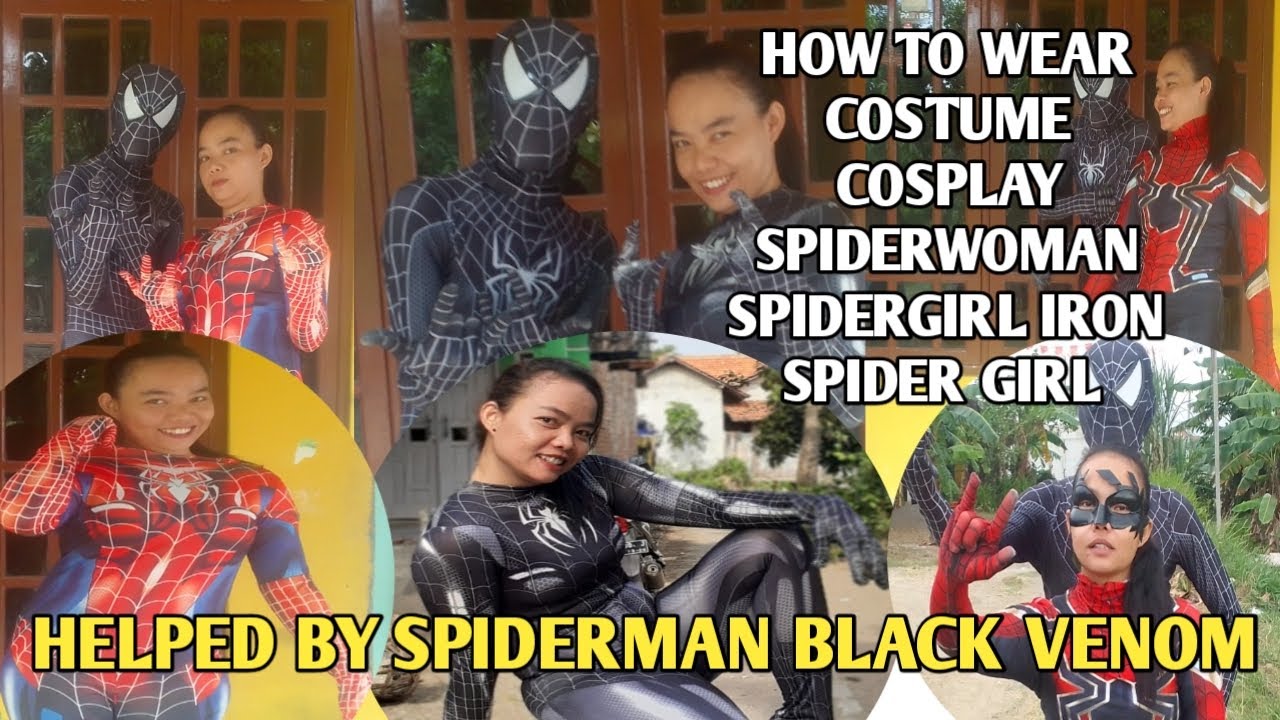 How To Wear Costume Cosplay Spiderwoman Spidergirl Iron Spider Girl Helped By Spiderman Black Venom