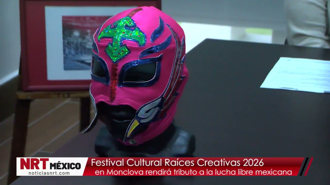Festival Cultural Ra&iacute;ces Creativas 2026 en Monclova