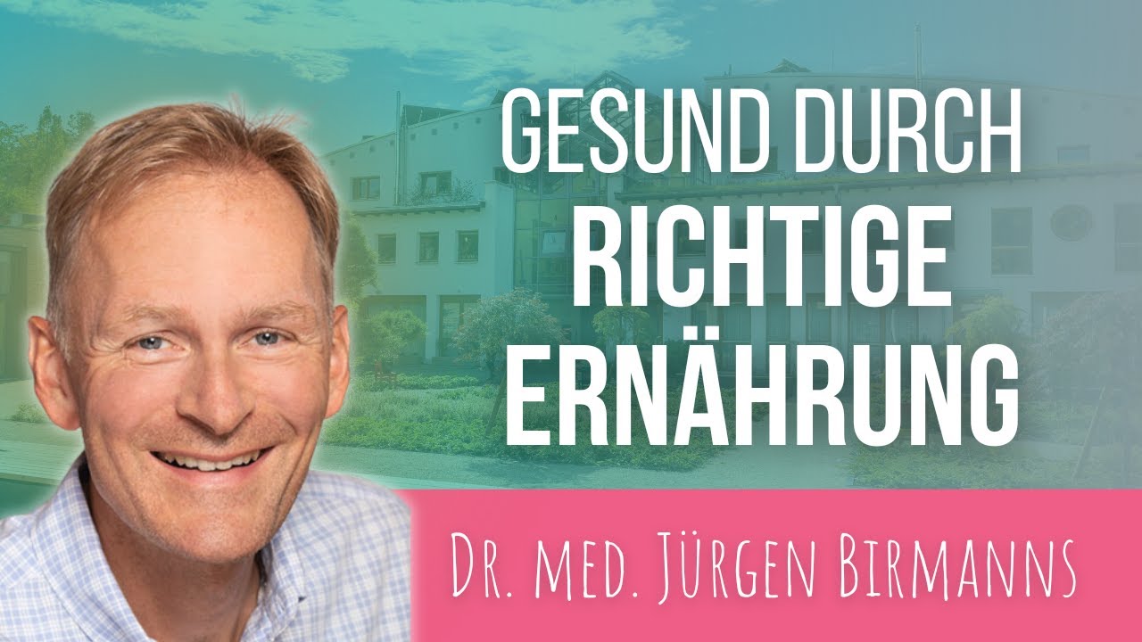 Gesund durch richtige Ernährung | Die Gesundheitsberater | Dr. med. Jürgen Birmanns