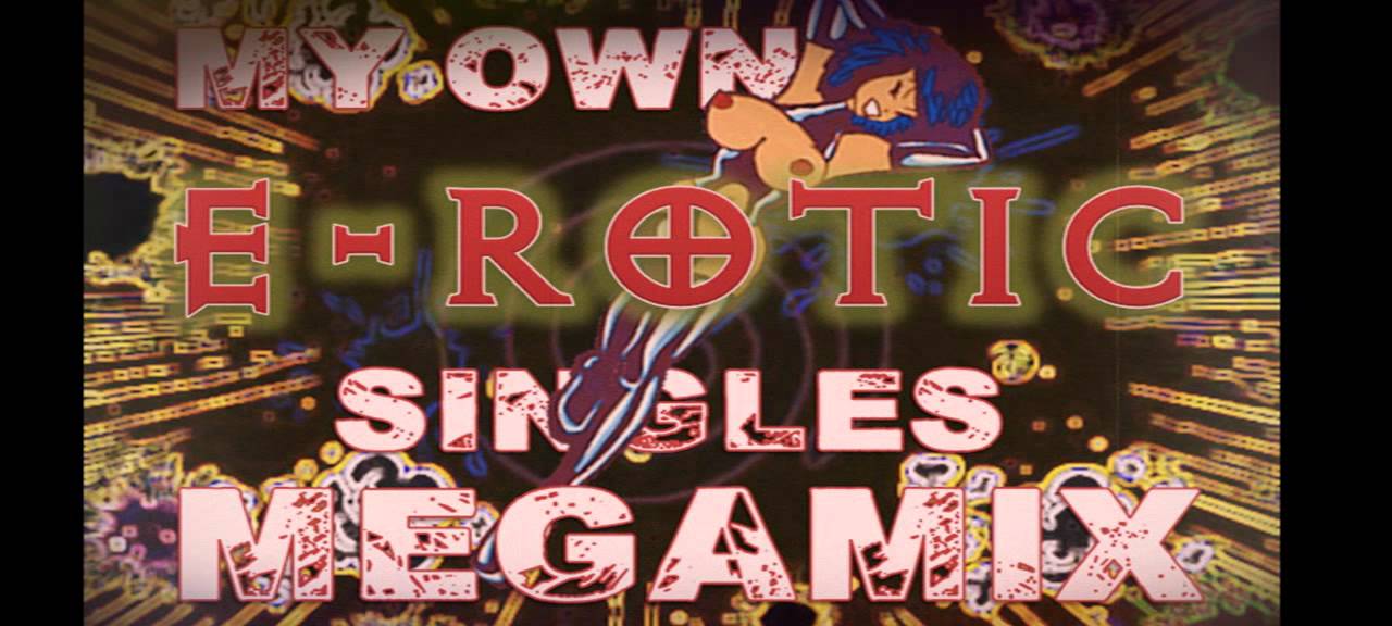E-ROTIC // megamix made by me
