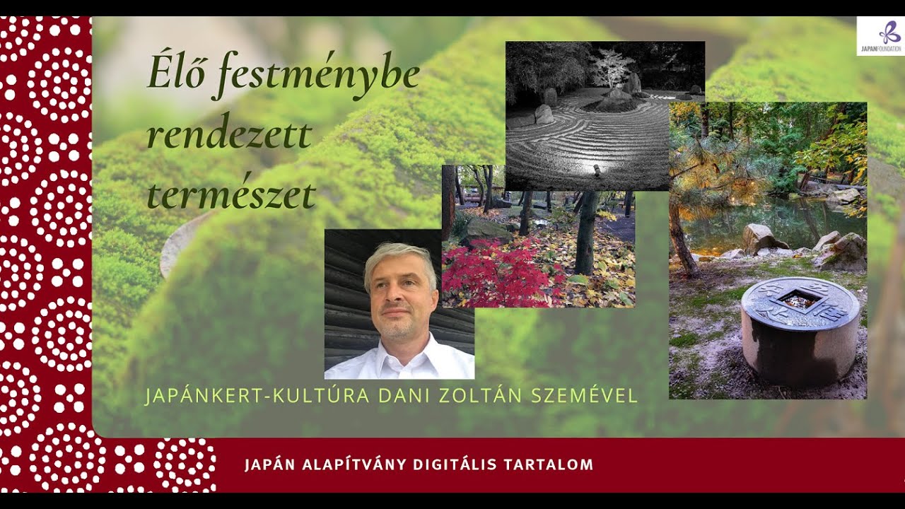 Élő festménybe rendezett természet – Japánkert-kultúra Dani Zoltán szemével
