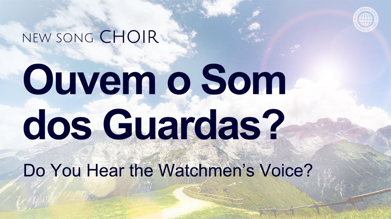[New song | Choir] Ouvem o Som dos Guardas? | Igreja de Deus, IDDSMM