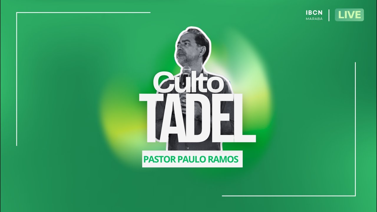 CULTO TADEL 19H30 - PASTOR PAULO RAMOS 🟢 24/02/2026