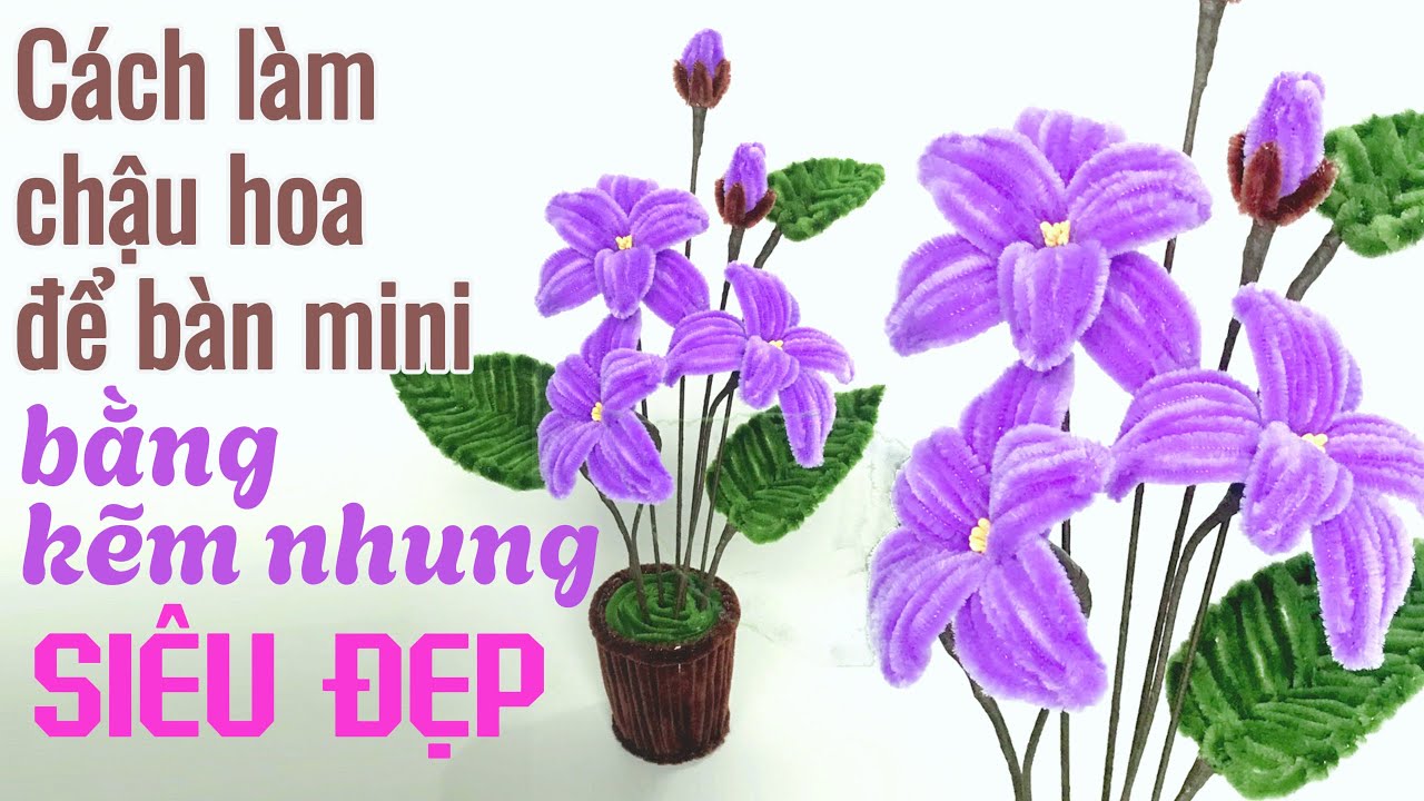 Quỳnh Vũ - Cách làm chậu hoa để bàn mini bằng kẽm nhung siêu đẹp