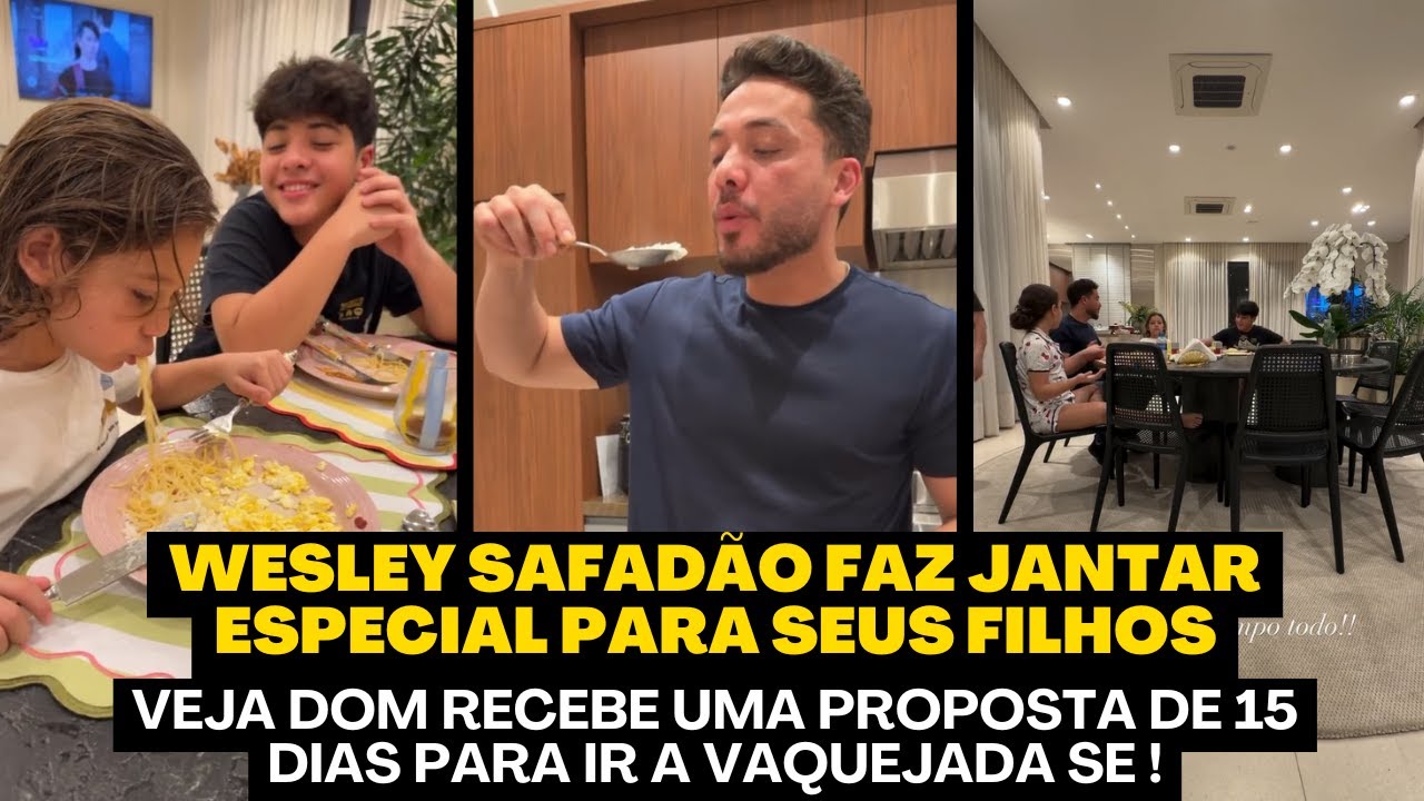 WESLEY SAFADÃO FAZ JANTAR ESPECIAL PARA SEUS FILHOS E TEVE MUITA RESENHA - CONFIRA