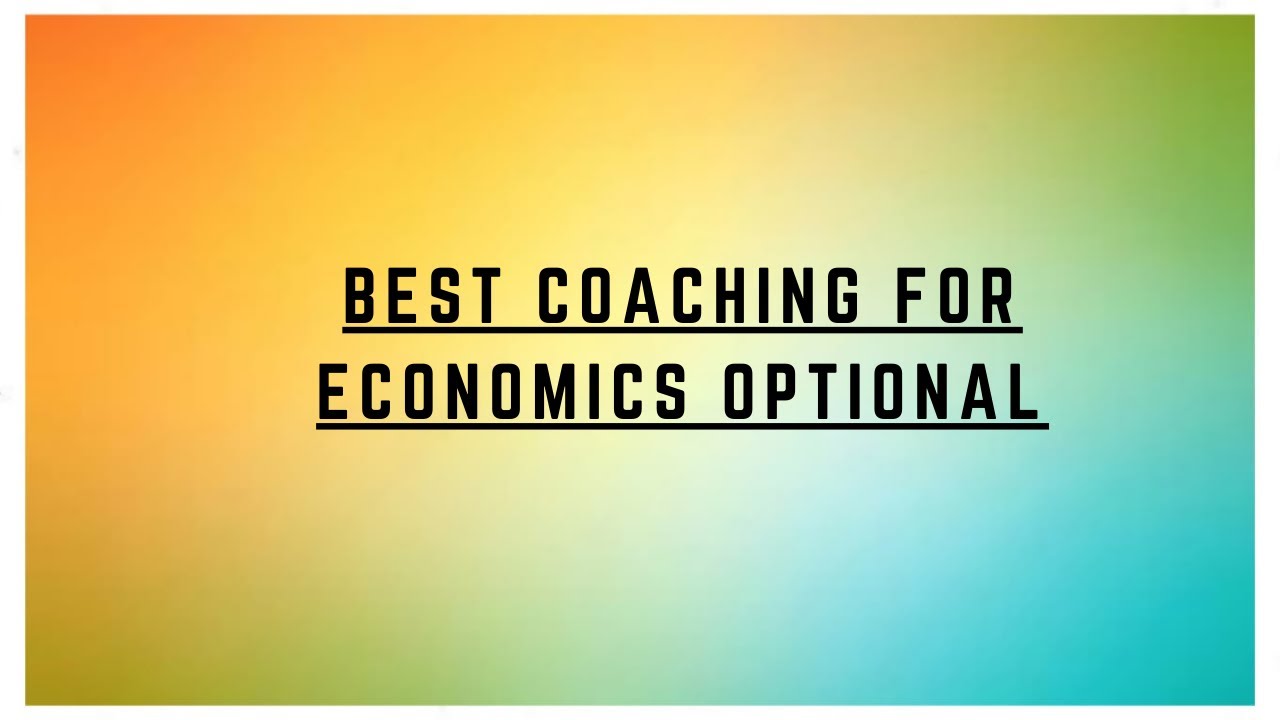 Best coaching for economics optional