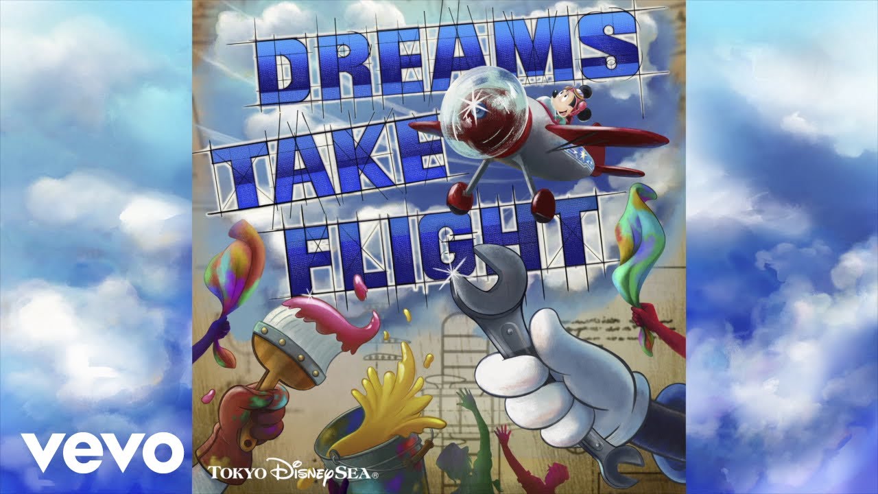 東京ディズニーシー - When We Fly, Weʼll Soar (「ドリームス・テイク・フライト」より)