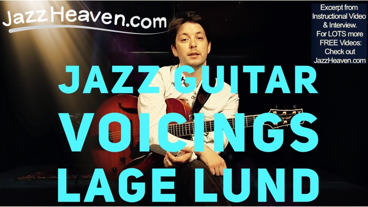 *Lage Lund Jazz Guitar Lesson* Getting Away from Obvious (Third) Chord Voicings JazzHeaven.com