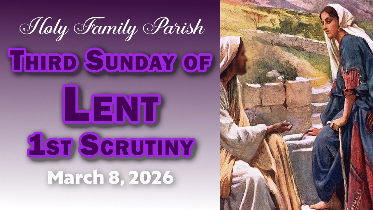 03 08 2026 3rd Sunday of Lent, Scrutiny 1