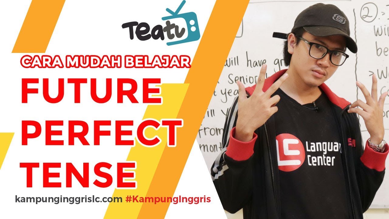 Cara Mudah Belajar Future Perfect Tense |- Kampung Inggris LC