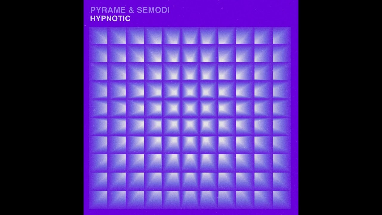 Pyrame & Semodi - Hypnotic