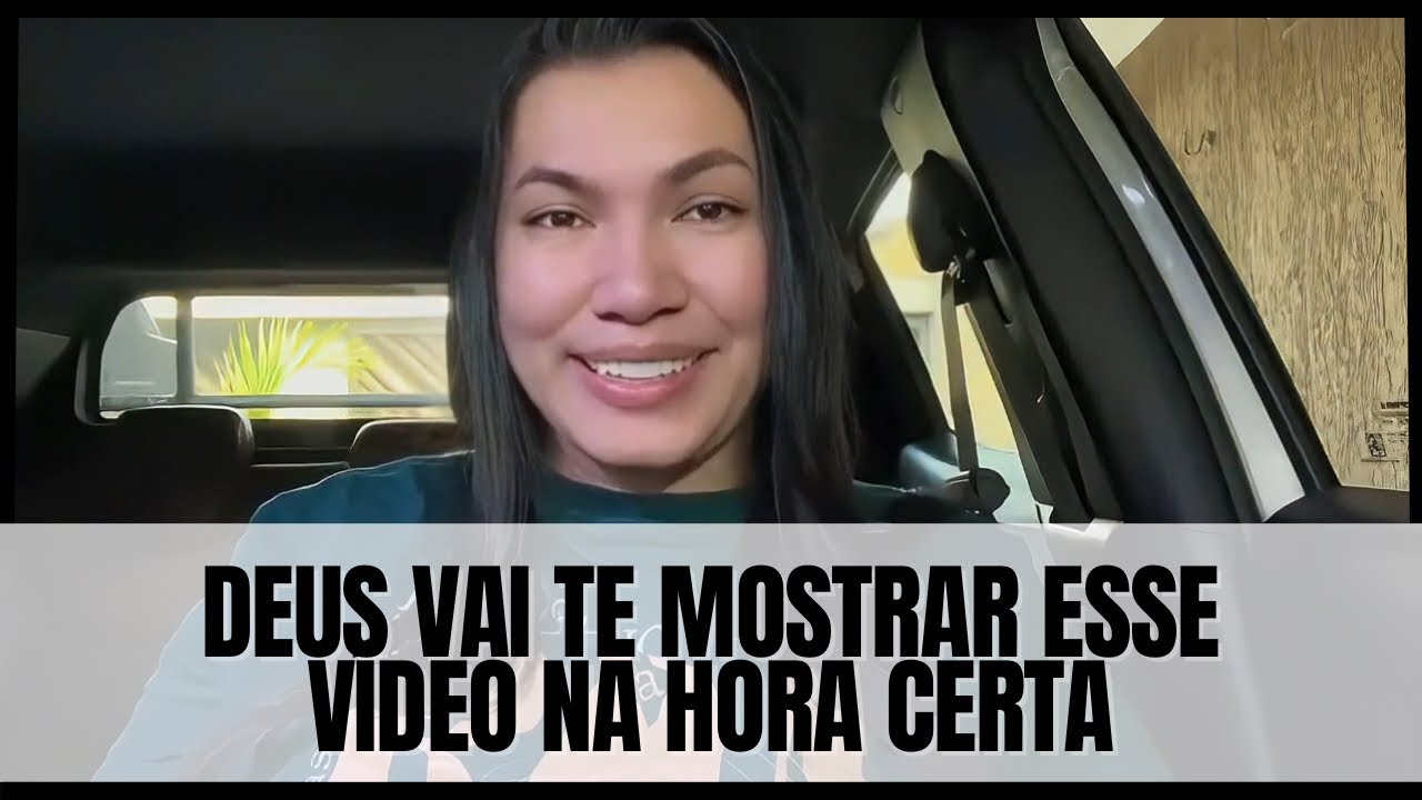 DEUS VAI TE MOSTRAR ESSE VÍDEO NA HORA CERTA! 