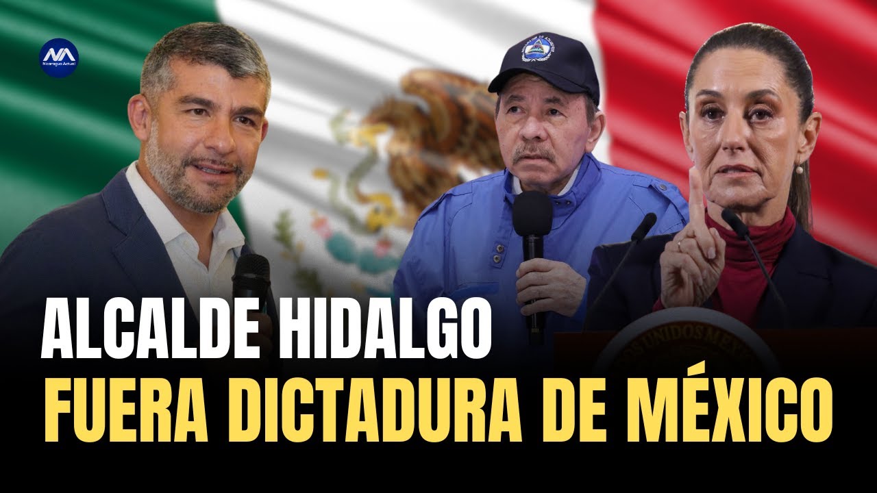 Un alcalde mexicano, pide sacar a la embajada de Nicaragua fuera de su demarcación territorial