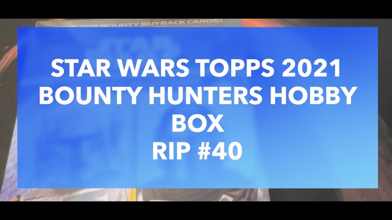 Star Wars Topps Bounty Hunters Hobby Box Rip 40