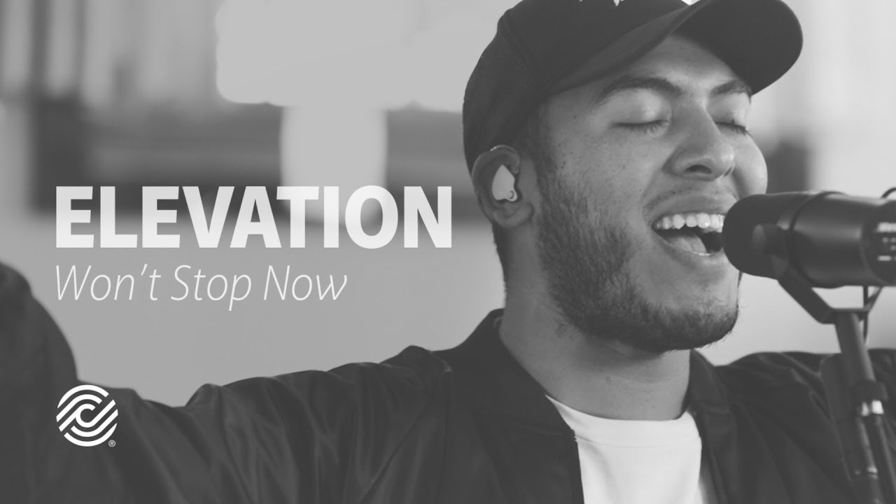 Elevation Worship - Won't Stop Now | CCLI sessions