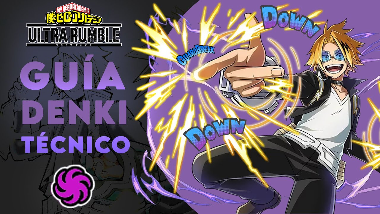 💥GUIA DE DENKI TÉCNICO/ COMO MANEJAR A DENKI 2025 MY HERO ULTRA RUMBLE 💥