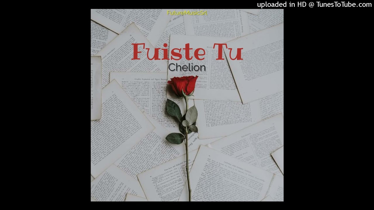 Fuiste Tu-Chelion Audio Official