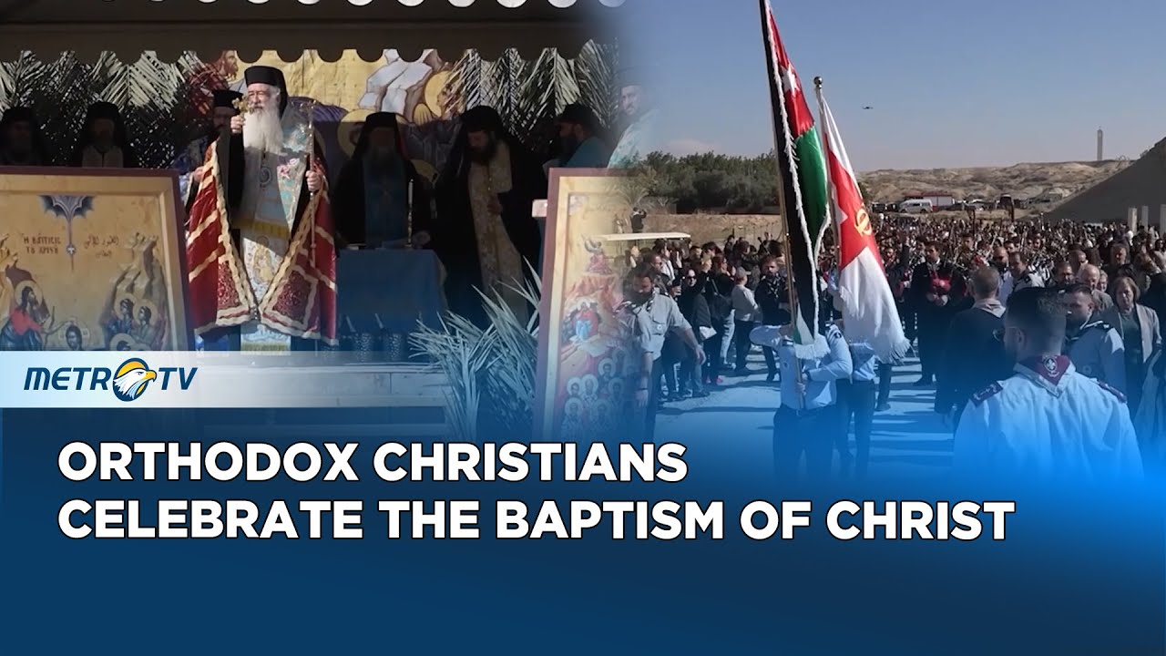 Orthodox Christians Celebrate Epiphany on the Jordan River