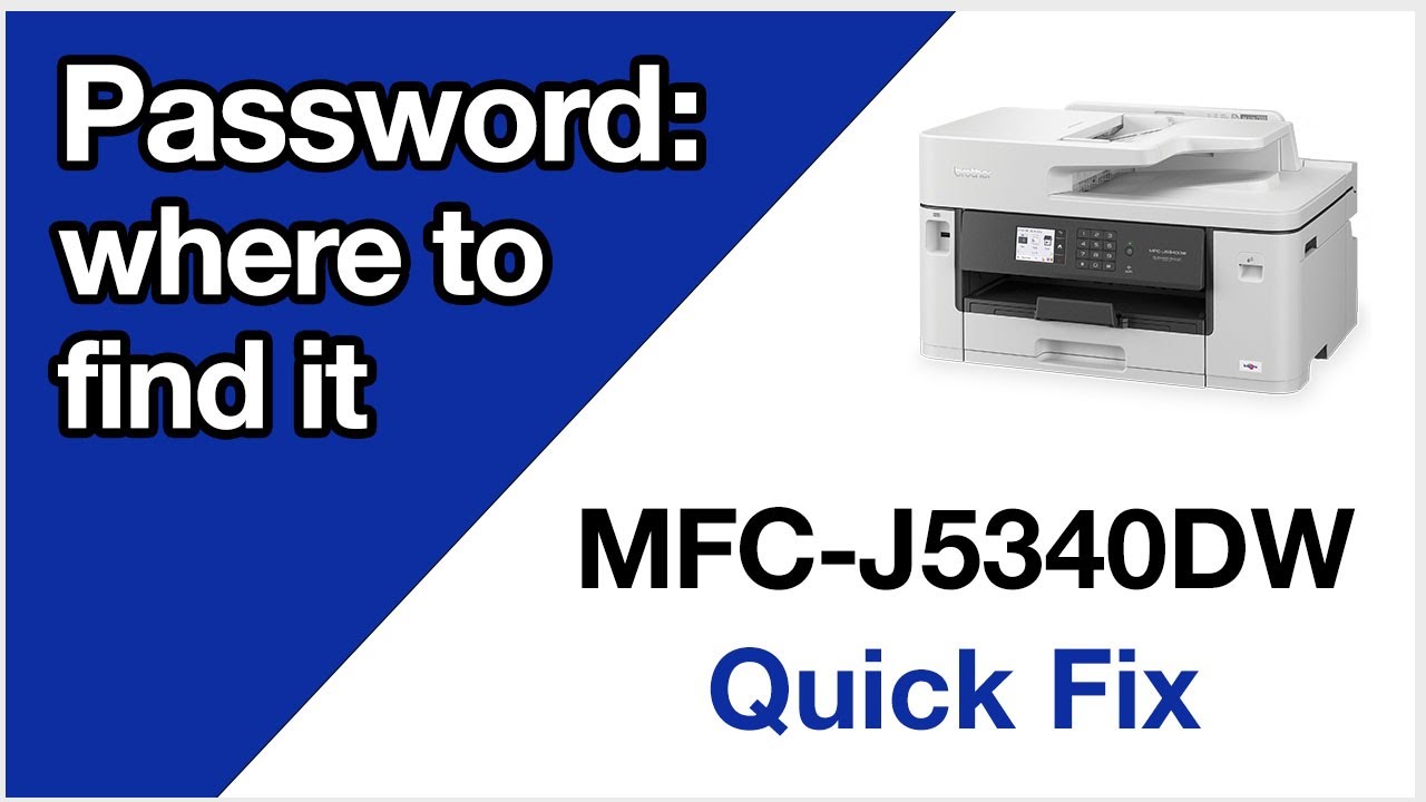 MFCJ5340DW find machine password – Brother quick fix
