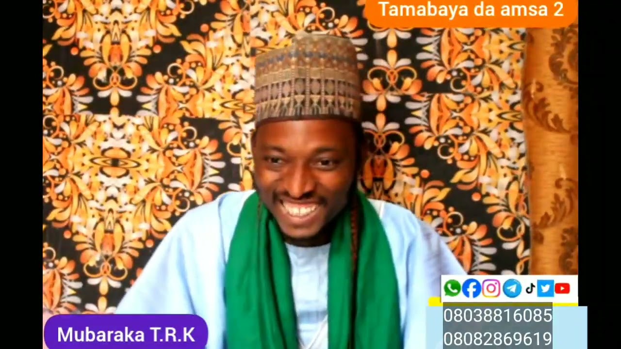 MALAM MUBARAK M SANI TRK,YA AMSA TAMBAYOYI MASU MATUKAR MAHIMMANCI