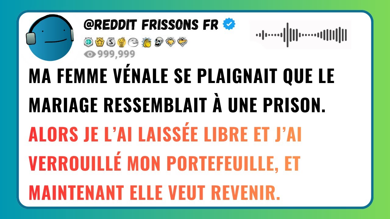 MA FEMME VÉNALE SE PLAIGNAIT QUE LE MARIAGE RESSEMBLAIT À UNE PRISON. ALORS JE L’AI LAISSÉE...