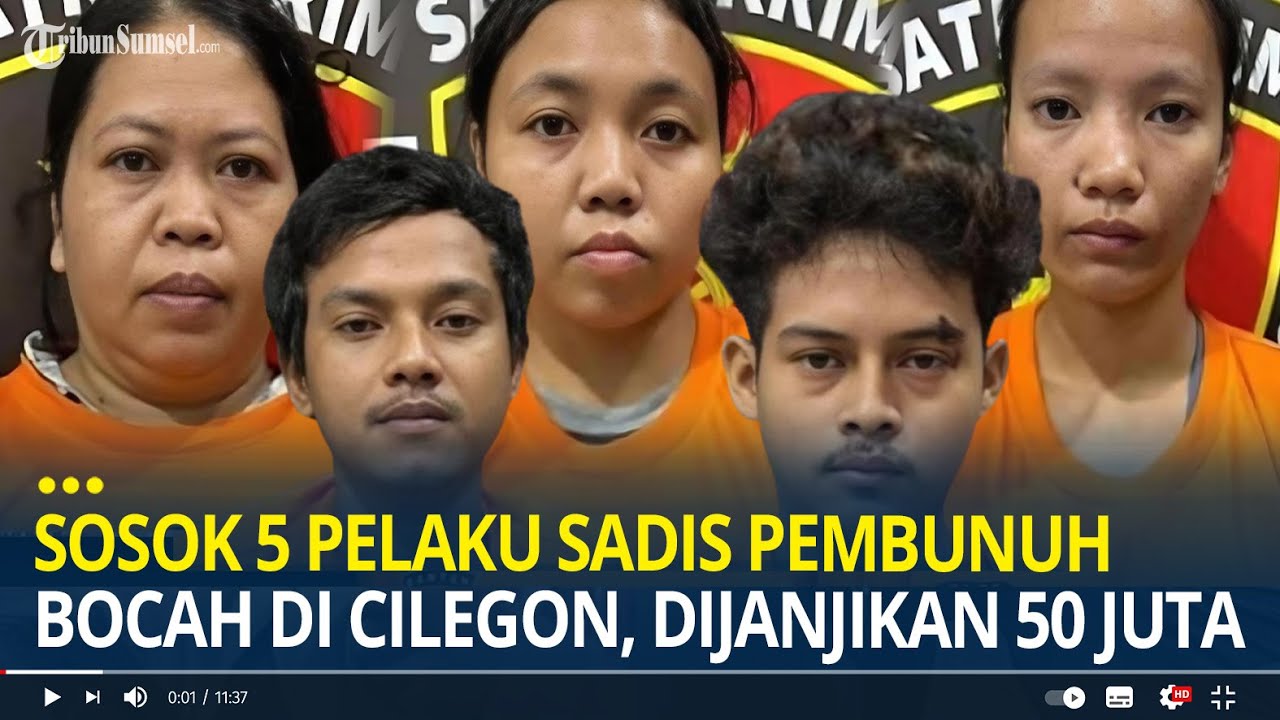 Sosok ke 5 Pelaku Sadis Pembunuh Bocah di Cilegon, Dijanjikan Uang 50 Juta