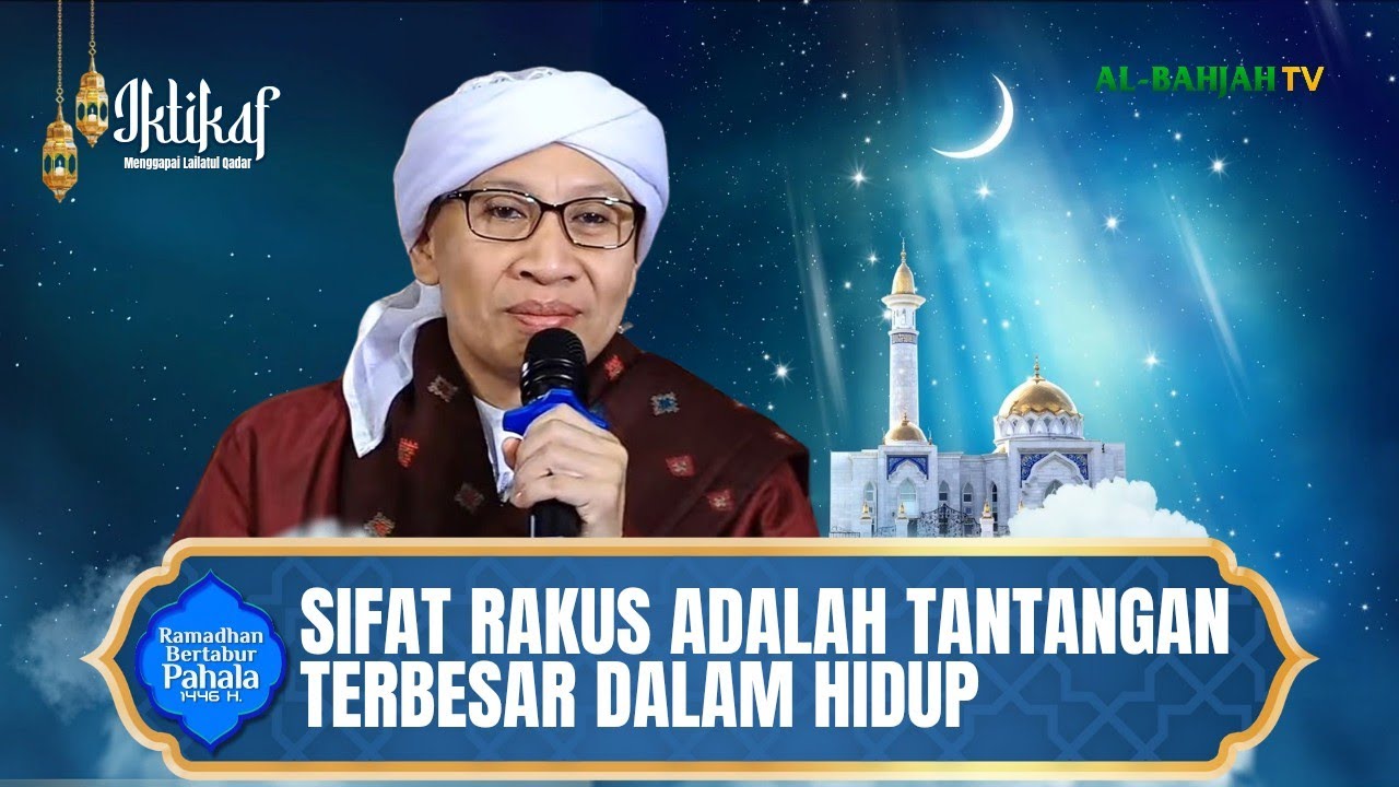 Malam Iktikaf ke-4: Rakus | Buya Yahya | 23 Maret 2025 M