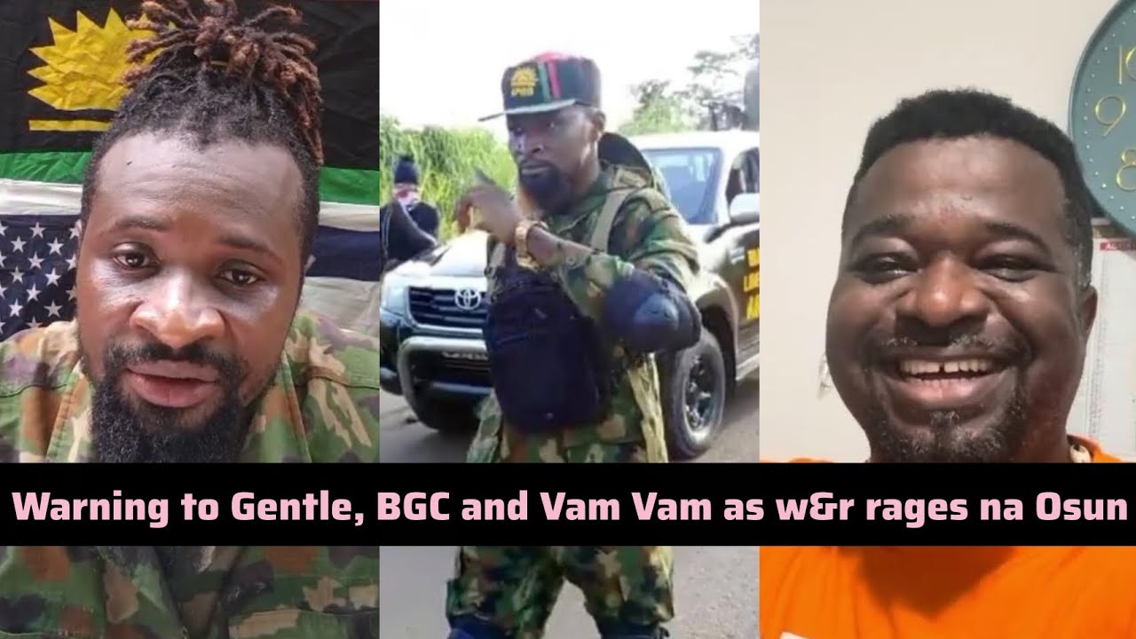 Warning to Gentle, BGC and Vam Vam as w&r rages na Osun