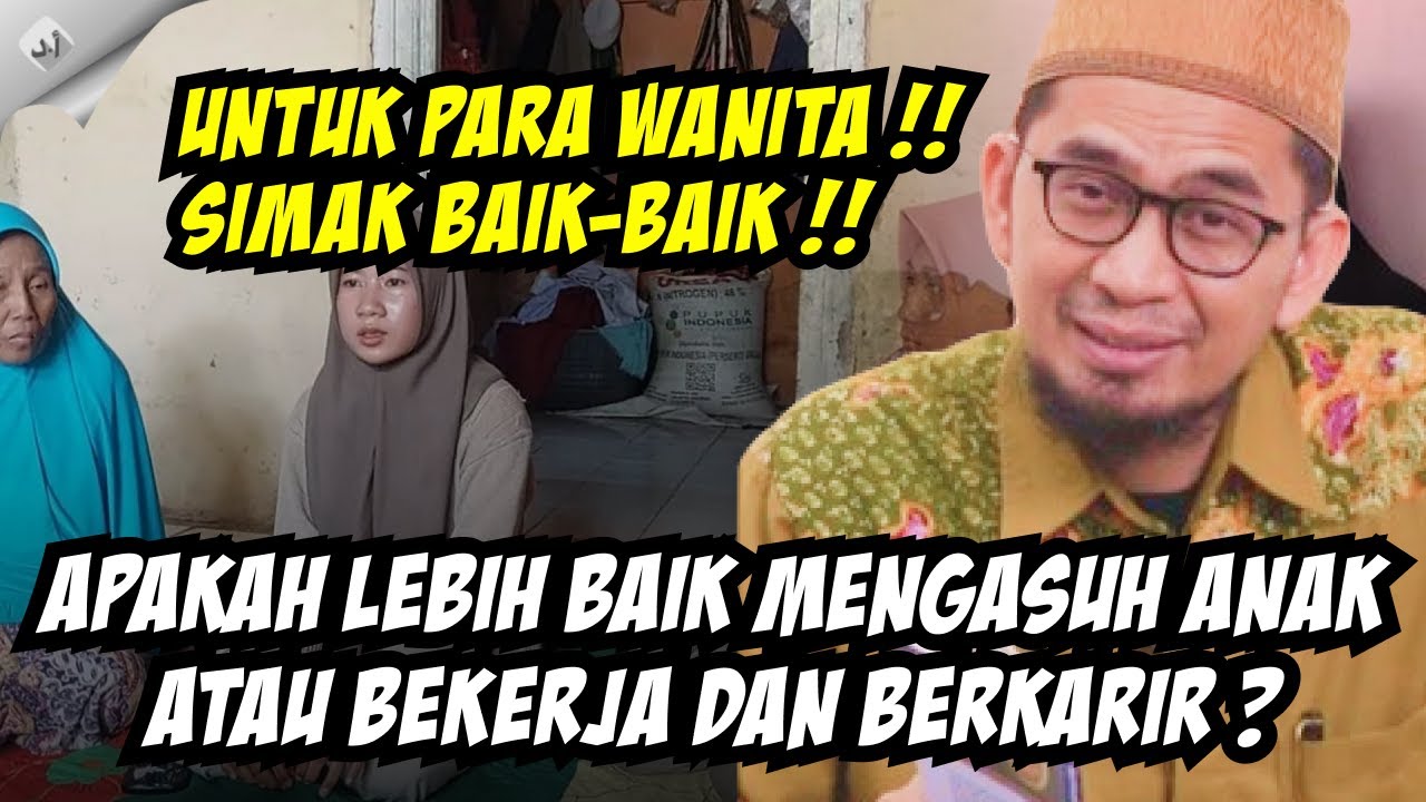 UAH: UNTUK PARA WANITA !! LEBIH BAIK MENGASUH ANAK ATAU BEKERJA ? SIMAK BAIK-BAIK